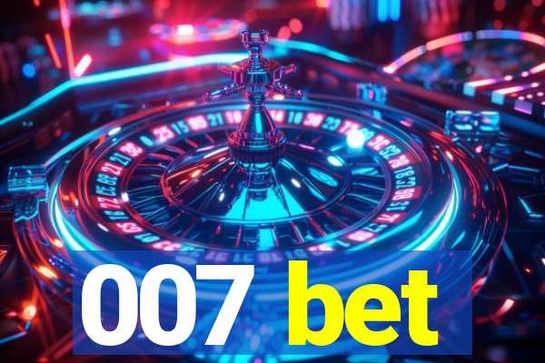 007 bet